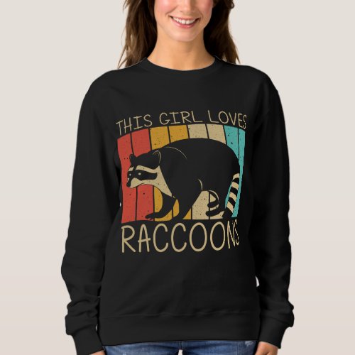 Funny Raccoon Design For Girls Women Common Raccoo Sweatshirt