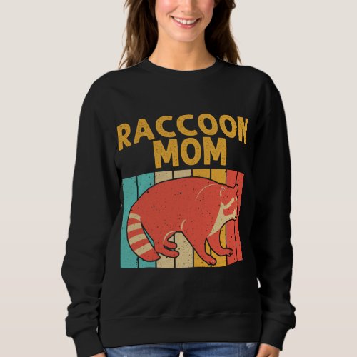 Funny Raccoon Design For Mom Grandma Women Raccoon Sweatshirt