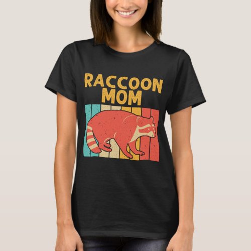 Funny Raccoon Design For Mom Grandma Women Raccoon T_Shirt