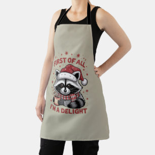 Funny Raccoon First Of All I'm A Delight Christmas Apron