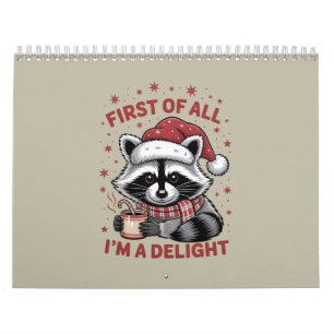 Funny Raccoon First Of All I'm A Delight Christmas Calendar