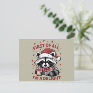 Funny Raccoon First Of All I'm A Delight Christmas Holiday Postcard
