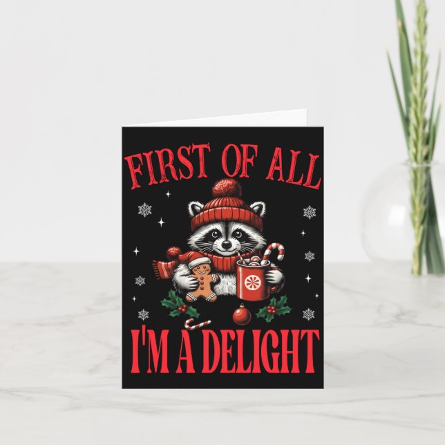 Funny Raccoon First Of All I'm A Delight Merry Chr Card (Front)