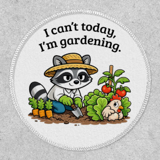 Funny Raccoon Gardening – I Can’t Today I’m Garden Patch