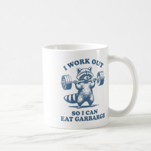 Funny Raccoon Gym Humor I Work Out So I Can Eat Ga Coffee Mug
