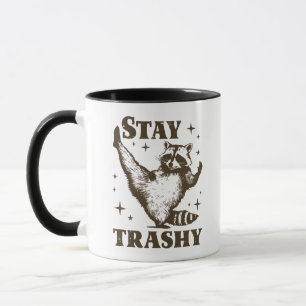 Funny Raccoon Humor Stay Trashy Mug