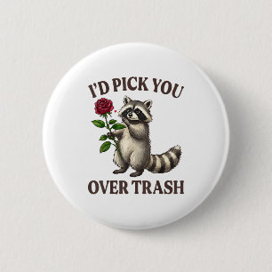 Funny Raccoon I’d Ck You Over Trash Valentines Day Button