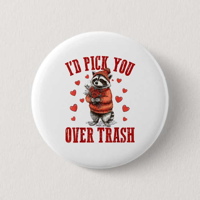 Funny Raccoon I’d Ck You Over Trash Valentines Day Button (Front)