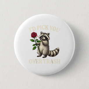 Funny Raccoon I’d Ck You Over Trash Valentines Day Button