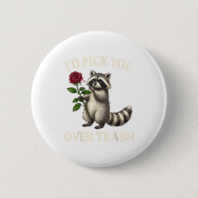 Funny Raccoon I’d Ck You Over Trash Valentines Day Button (Front)