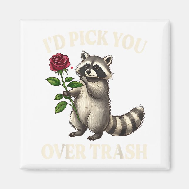 Funny Raccoon I’d Ck You Over Trash Valentines Day Magnet (Front)
