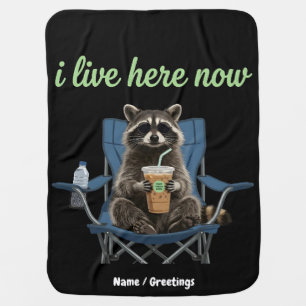 Funny Raccoon Iced Coffee I Live Here Now Baby Blanket