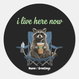 Funny Raccoon Iced Coffee I Live Here Now Classic Round Sticker