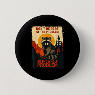 Funny Raccoon Nature Wildlife Outdoor Graphic Sarc Button