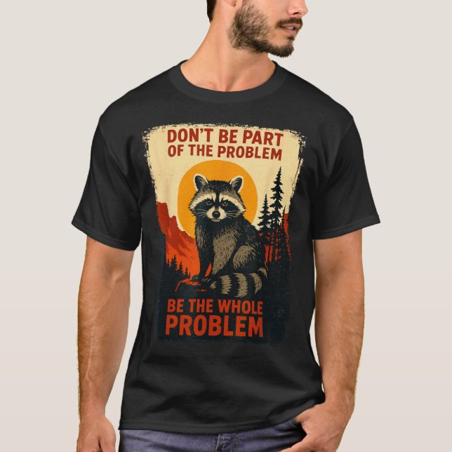 Funny Raccoon Nature Wildlife Outdoor Graphic Sarc T-Shirt (Front)