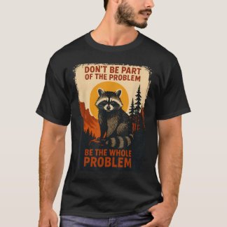 Funny Raccoon Nature Wildlife Outdoor T-Shirt