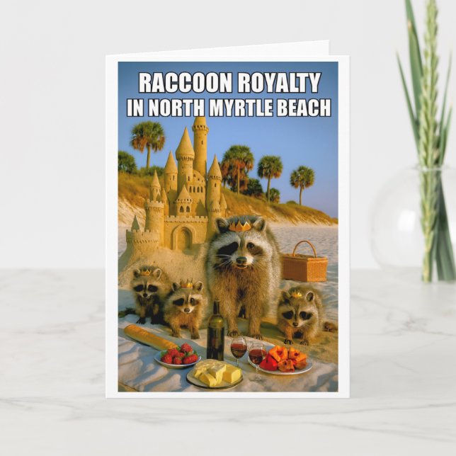Funny Raccoon Royalty in North Myrtle Beach Card (Front)