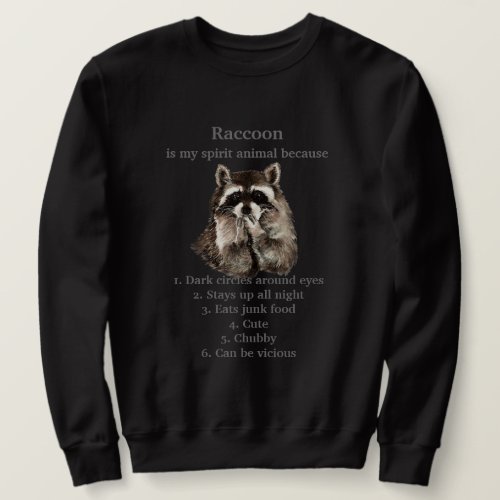Funny Raccoon Spirit Animal Humor Sweatshirt