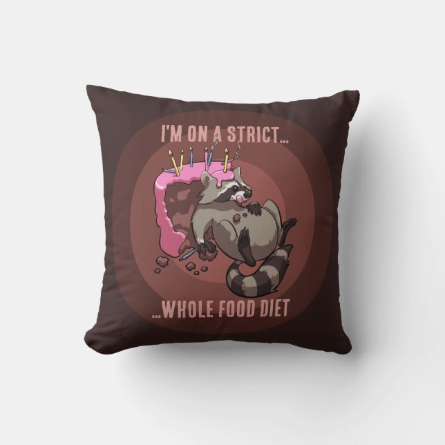 Funny Raccoon Strict Whole Food Diet Cartoon Throw Pillow (Front)