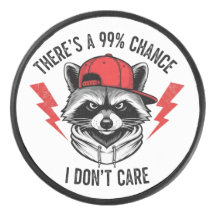 Funny Raccoon There's A 99% Percent Chance I Don’t