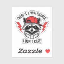 Funny Raccoon There's A 99% Percent Chance I Don’t
