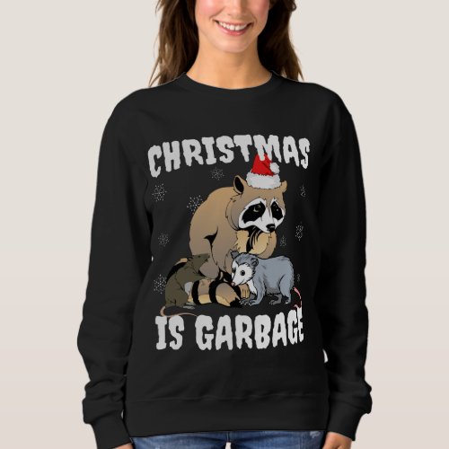 Funny Raccoon Trash Gang Festive Meme Christmas Is Sweatshirt