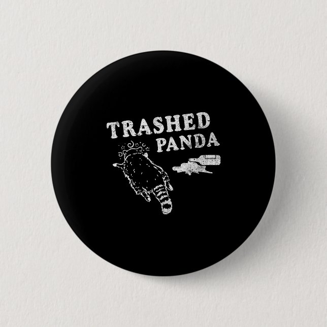Funny Raccoon,trashed Panda For Him Men, Women  Button (Front)