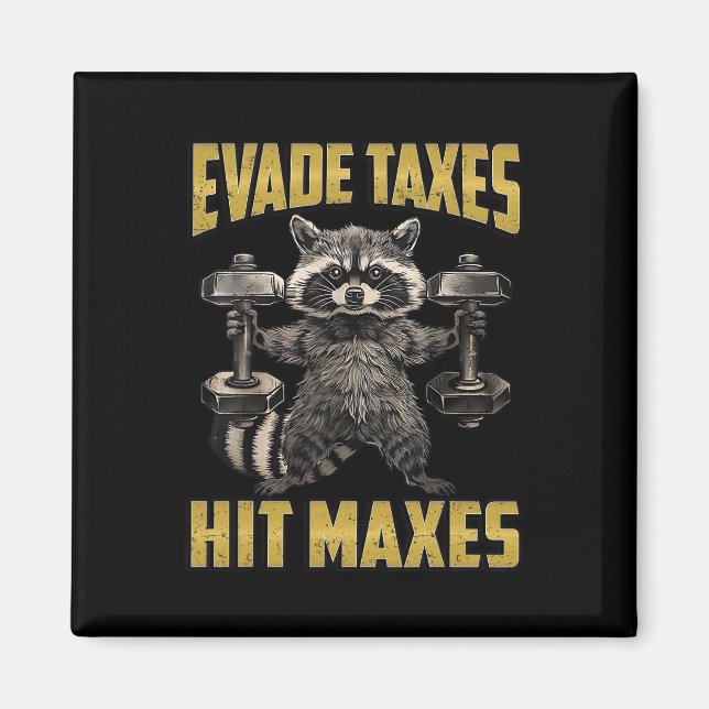 Funny Raccoon Weight Lifting Gym Evade Taxes Hit M Magnet (Front)