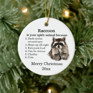 Funny Raccoon Your Spirit Animal Christmas Humor Ceramic Ornament