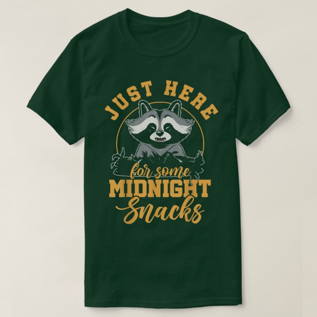 Funny Raccoons Just Here For Midnight Snacks Racoo T-Shirt (Design Front)