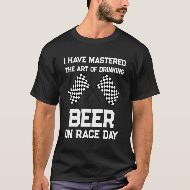 Funny Racing Checkered Flag I Have Mastered Drinki T-Shirt (Front)