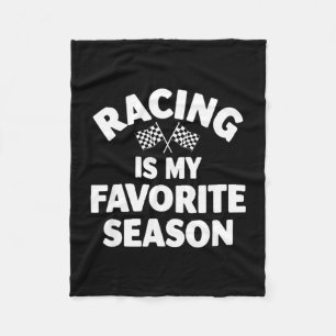 Funny racing my favorite season saying sarcastic fleece blanket