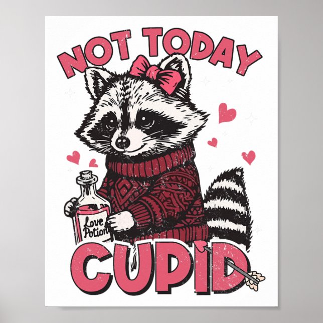 Funny Racoon Not Today Cupid Valentine Meme Valent Poster (Front)
