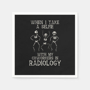 Funny Rad Tech Gifts Selfie In Radiology Radio Tec Napkins