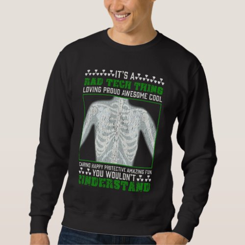 Funny Rad Tech Joke X_ray Radiologic Humor Sweatshirt