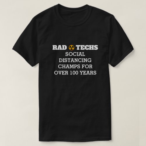Funny Rad Techs Social Distancing T_Shirt