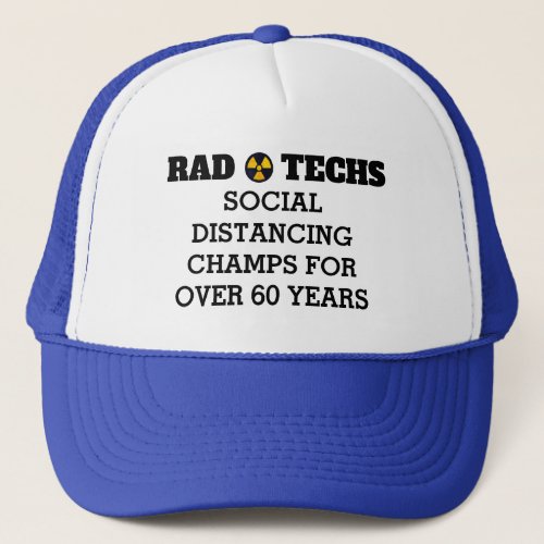 Funny Rad Techs Social Distancing  Trucker Hat