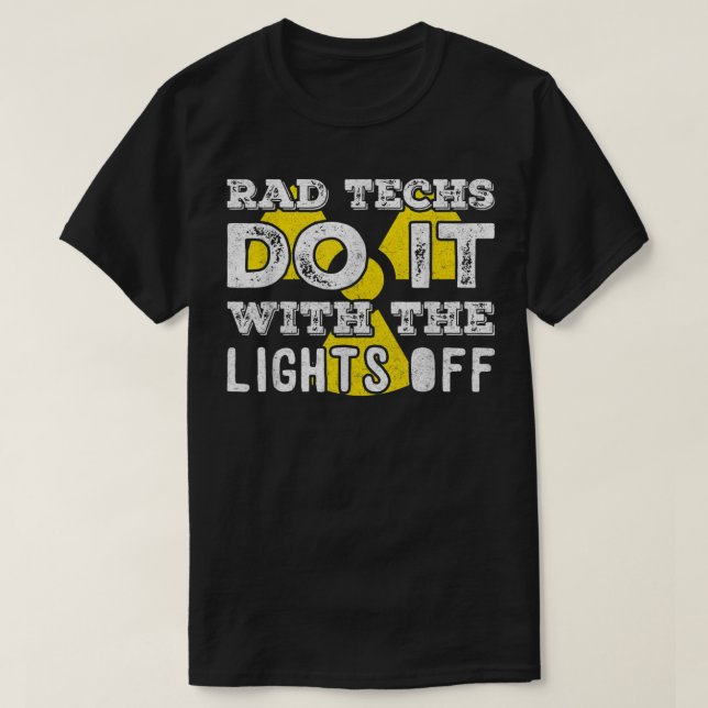 Funny Rad X-ray Tech Radiology Technologist Week G T-Shirt (Design Front)