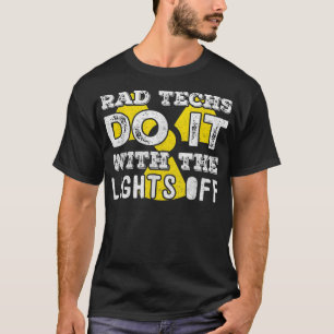 Funny Rad X-ray Tech Radiology Technologist Week G T-Shirt