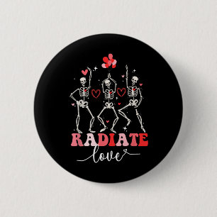 Funny Radiate Love Valentine X-ray Tech Radiology  Button
