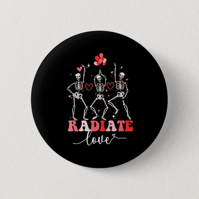 Funny Radiate Love Valentine X-ray Tech Radiology  Button (Front)