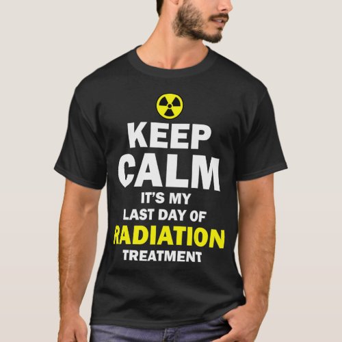 Funny Radiation Therapy Gift Last Day Of Radiation T_Shirt