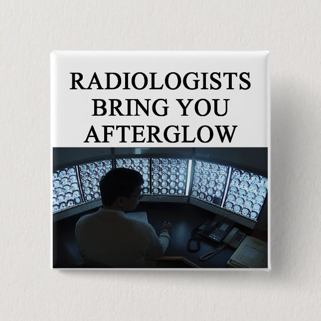 funny radiology joke button (Front)