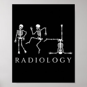 Funny radiology skeleton dancing xray technician poster