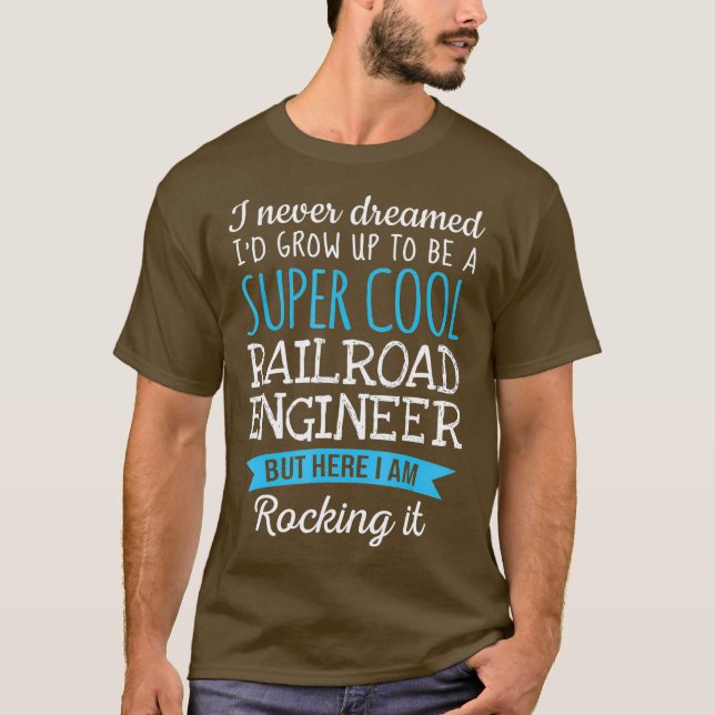 Funny Railroad Engineer Tshirt Appreciation (Front)