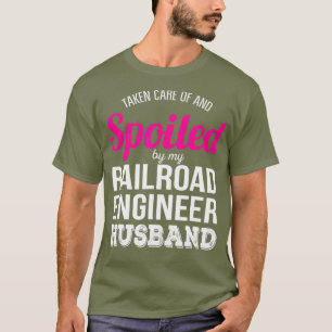 Funny Railroad Engineer Wife Anniversary Gift T-Shirt
