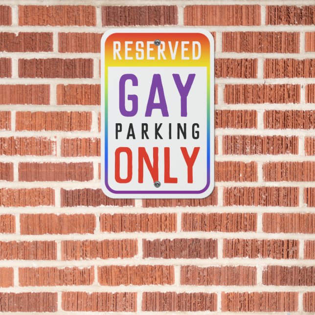 Funny Rainbow Reserved Gay Parking Only Metal Sign (In Situ(Brick))
