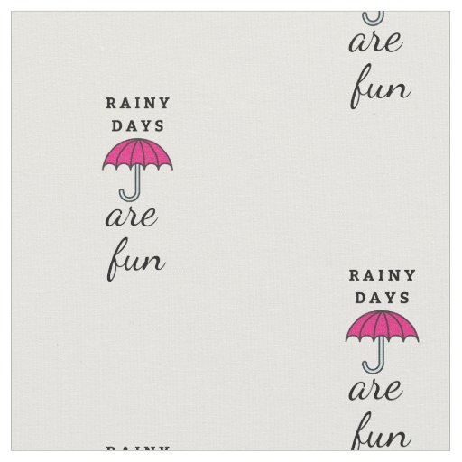 Funny Rainy Day Quote Fabric