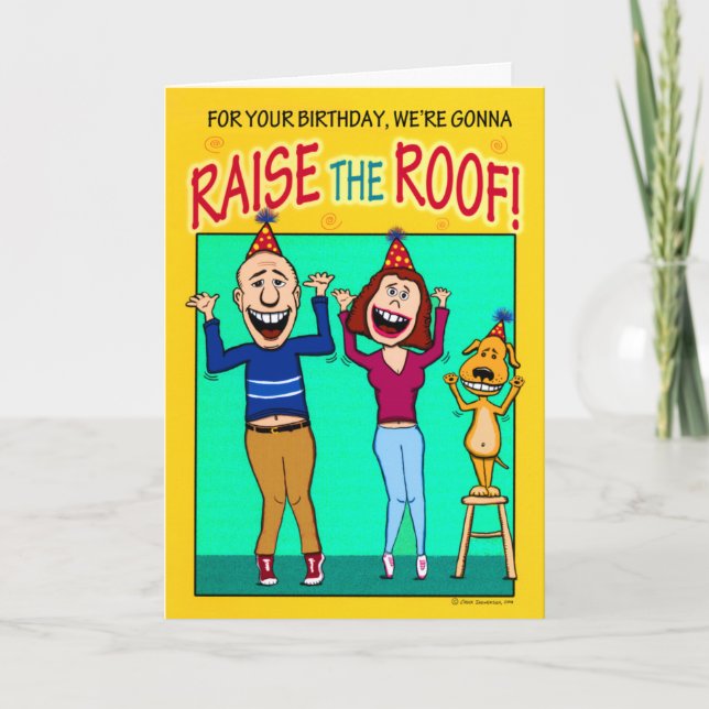 Funny Raise the Roof Birthday Card (Front)