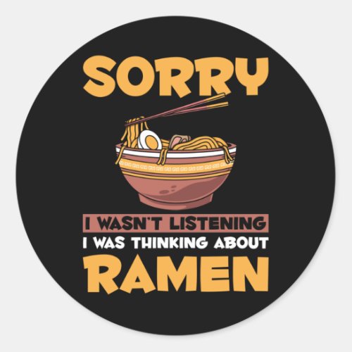 Funny Ramen Lover Japanese Noodles addicted Classic Round Sticker